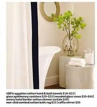 City Market Cotton hand & bath towels, glass apothe cary canisters, emory hotel border cotton shower curtain, non-skid combed cotton bath offer