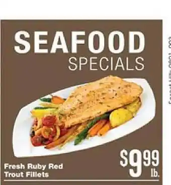 Forest Hills Food Fresh ruy red trout fillets offer