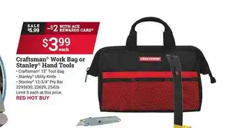 Ace Hardware Carftsman work bag or stanlehy hand tools offer