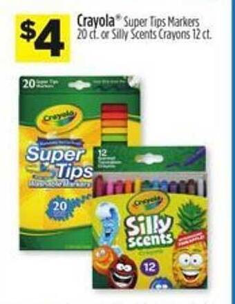 Dollar General Crayola super tips markers or silly scents crayons offer