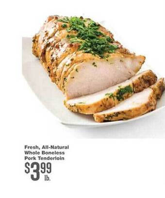 Forest Hills Food Fresh, all-natural whole boneless pork tenderloin offer