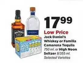 Stater Bros Jack daniel's whiskey or familia camarena tequila or high noon seltzer offer