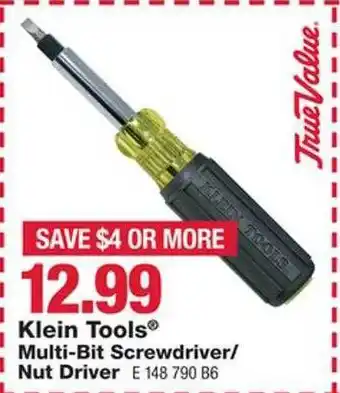 True Value Klein tools multi-bit screwdriver or nut driver offer