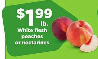 Hy-Vee White flesh peaches or nectarines offer