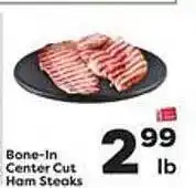 Weis Markets Bone-in center dut ham steaks offer