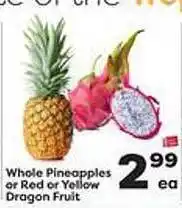 Weis Markets Wisole pineapples or red or yellow dragon fruit offer