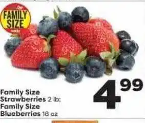 Weis Markets Family size strawberries, family size blueberries offer