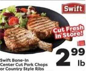 Weis Markets Swift bone-in center cut pork chops or country style ribs offer