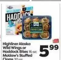 Weis Markets Highliner alaska wild wings or hoddock bites offer