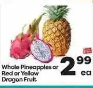 Weis Markets Whole pineapples oe red or yellow drogon fruit offer