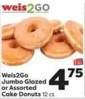 Weis Markets Weis2go jumbo glaced or assorted cake donuts offer
