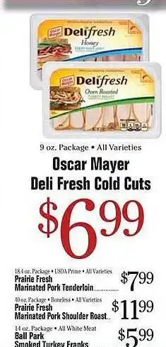 Morton Williams Oscar mayer deli fresh cold cuts, prairie fresh marinated pork tenderloin, prairie fresh marinated pork shoulder roast or bal offer