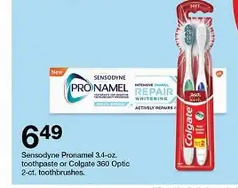 Target Sensodyne pronamel toothpaste or colgate 360 optic toothbrushes offer