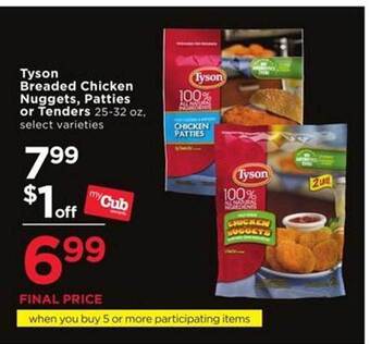 Cub Foods Tyson breaded chicken nuggets, patties or tenders offer