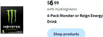 Walgreens 4-Pack Monster or Reign Energy Drink offer