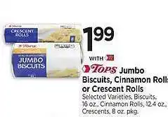 Tops Tops jumbo biscuits cinnamon rolls or crescent rolls offer