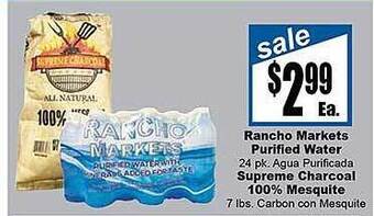 Rancho Markets Rancho markets purified water, supreme charcoal 100% mesquite offer