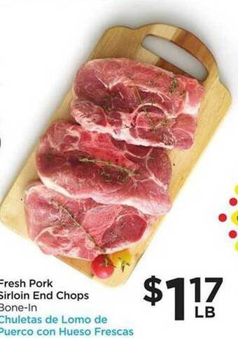 Foods Co Fresh pork sirloin end chops offer
