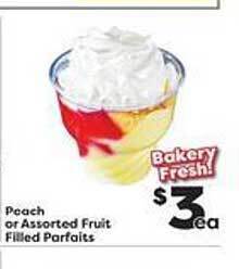 Weis Markets Peach or assorted fruit filled parfaits offer
