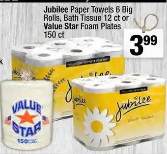 Super King Markets Jubilee paper towels, bath tissue or value star foam plates offer