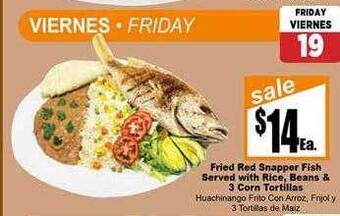 Rancho Markets Fried red snapper fish served with rice beans & 3 corn tortillas offer