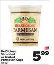 Weis Markets Belgioioso shredded or grated parmesan cups offer