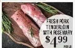 Fine Fare Fresh pork tenderloin with rose mary offer