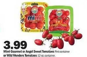 Meijer Mimi gourmet or angel sweet tomatoes or wild wonders tomatoes offer