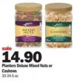 Meijer Planters Deluxe Mixed Nuts or Cashews 33-34.5 oz offer