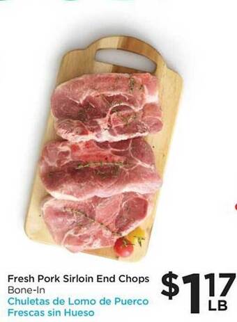Foods Co Fresh pork sirloin end chops offer