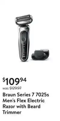 Walmart Braun series 7 7025s men's flex electric razor with beard trimmer offer