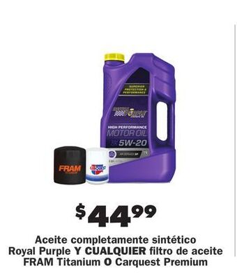 Advance Auto Parts Aceite completamente sintético royal purple y cualquier filtro de aceite fram titanium o carquest premium offer