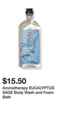 Bath & Body Works Aromatherapy eucalyptus sage body wash and foam bath offer
