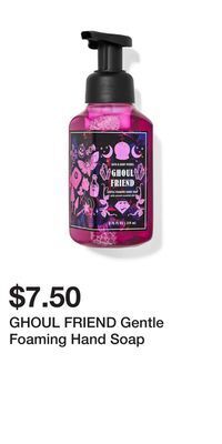 Bath & Body Works Ghoul friend gentle foaming hand soap offer