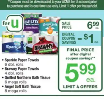 ACME Sparkle paper towels 6 dbl. rolls brawny paper towels 4 dbl. rolls quilted northern bath tissue 6 mega rolls angel soft bath offer
