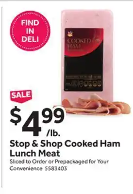 Stop&Shop Stop & shop cooked ham lunch meat offer