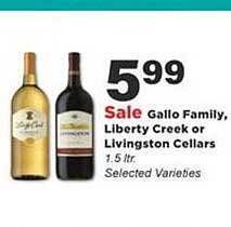 Stater Bros Gallo family liberty creek or livingston cellars offer