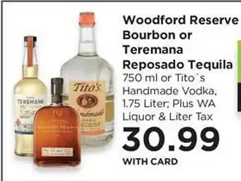 QFC Woodford reserve bourbon or teremana reposado tequila offer