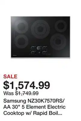 Kmart Samsung nz30k7570rs/aa 30" 5 element electric cooktop w/ rapid boil - stainless steel offer