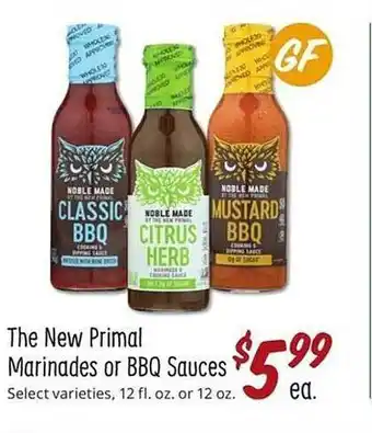 Sprouts Farmers Market The new primal marinades or bbq sauces offer