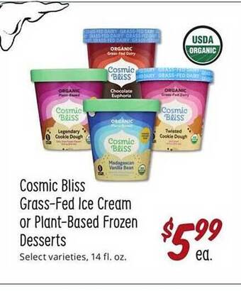 Sprouts Farmers Market Cosmic bliss grass-fed ice cream or plant-based frozen desserts offer