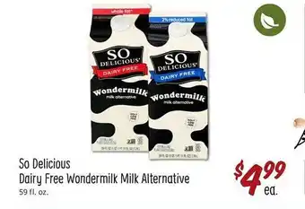 Sprouts Farmers Market So delicious dairy free wondermilk milk alternative offer
