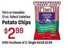 Maceys Tim's or hawaiian potato chips offer