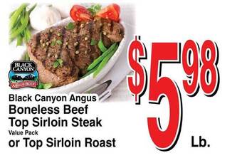 Super Saver Black canyon angus boneless beef top sirloin steak or top sirloin roast offer