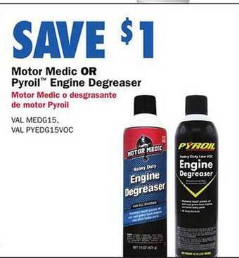 Carquest Motor medic or pyroil engine degreaser offer