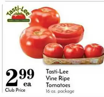 Pavilions Tasti-lee Vine Ripe Tomatoes offer
