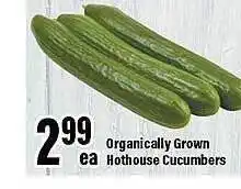 Big Y Organically grown hothouse cucumbers offer