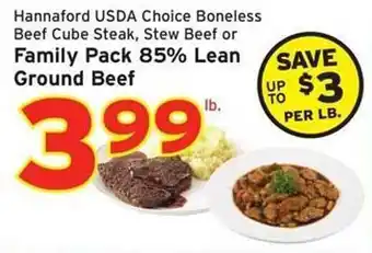 Hannaford Hannaford usda choice boneless beef cube steak, stew beef or family pack 85% lean ground beef offer