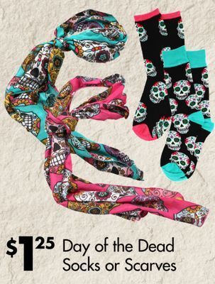 Dollar Tree Day of the dead socks or scarves offer