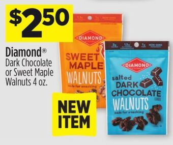Dollar General Diamond® dark chocolate or sweet maple walnuts offer